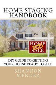 home staging handbook diy guide to getting your house ready to sell Kindle Editon